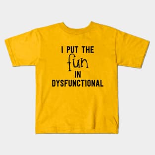 DysFUNctional - Black Kids T-Shirt